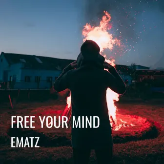 Free Your Mind by EMATZ