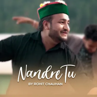 Nandre Tu by Rohit Chauhan