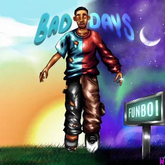 Bad days by Funboi