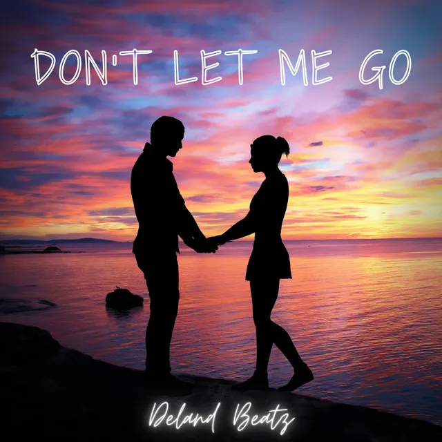 Don't let me go