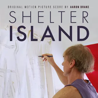 Shelter Island (Original Motion Picture Score) by Aaron Drake