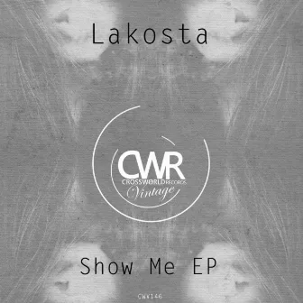 Show Me by Lakosta