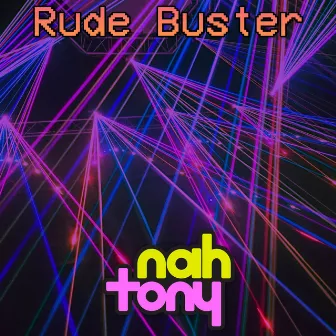 Rude Buster by Nah Tony