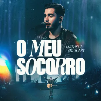 O Meu Socorro (Ao Vivo) by Matheus Goulart