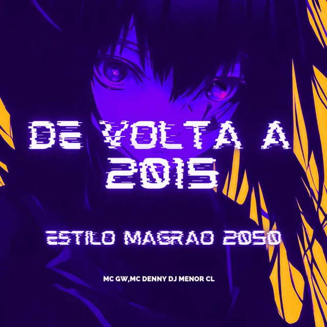 De Volta à 2015 - Estilo Magrão 2050