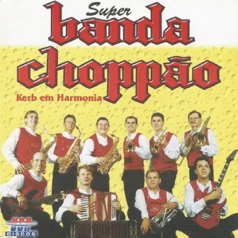 Kerb em Harmonia by Super Banda Choppão