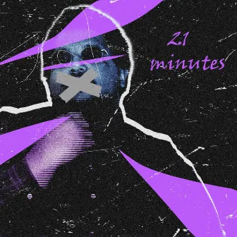 21 minutes by T-Gimme