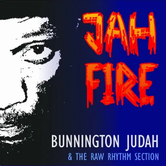 Jah Fire by Bunnington Judah