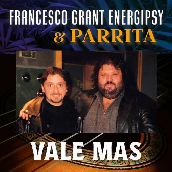 Vale Mas by Francesco Grant Energipsy