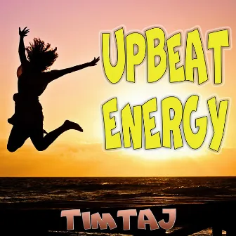 Upbeat Energy by TimTaj