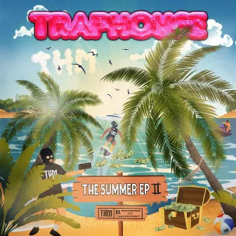 THE SUMMER EP 2 by TRAPHOUSE