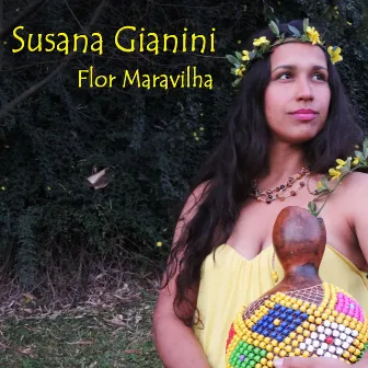 Flor Maravilha by Susana Gianini