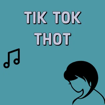 TIK TOK THOT by Yung Shadøw