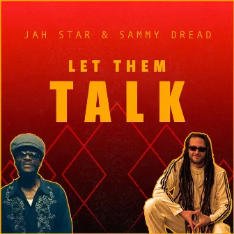 Let Them Talk by Jah Star