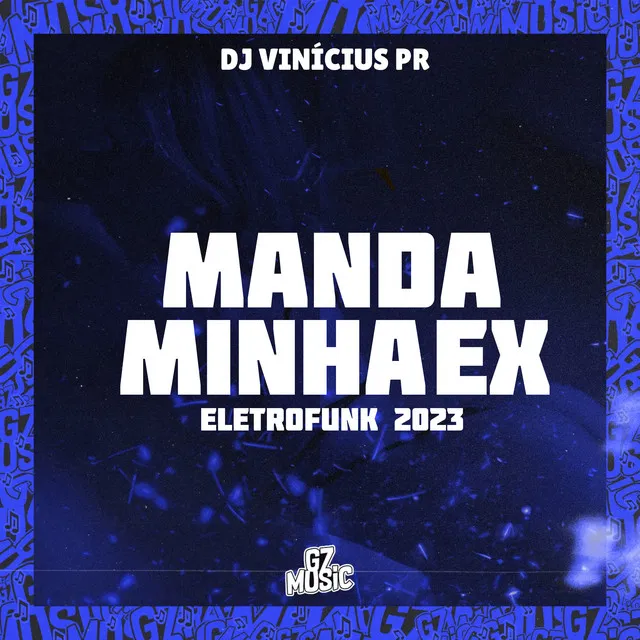 Manda Minha Ex - Eletrofunk 2023