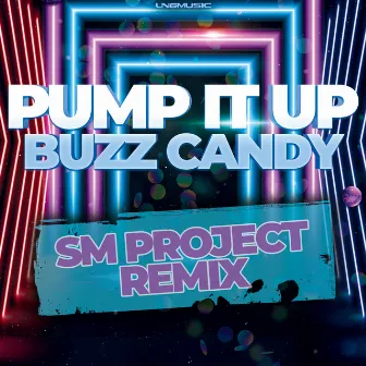 Pump It Up (SM Project Remix) by Buzz Candy