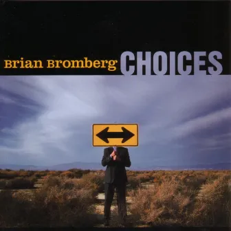 Choices by Brian Bromberg