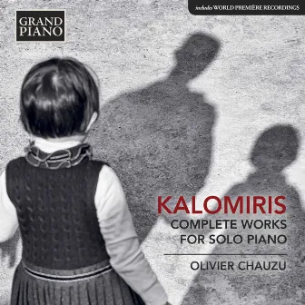 Kalomiris: Complete Works for Piano Solo by Manolis Kalomiris