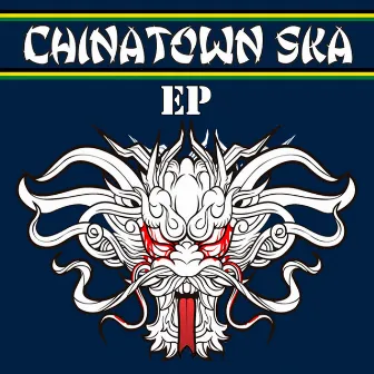 Chinatown Ska - EP by Chinatown Ska