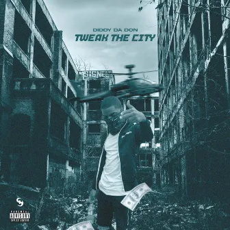 TWEAK THE CITY by Diddyda don