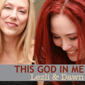 This God in Me by Lezli Goodwin