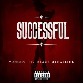 Successful (feat. Black Medallion) by Yungg V