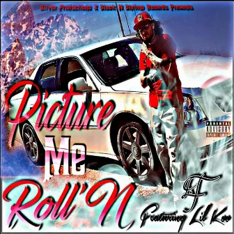 Picture Me Roll'n by L.T