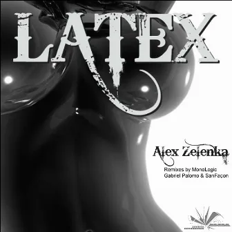 Latex by Alex Zelenka