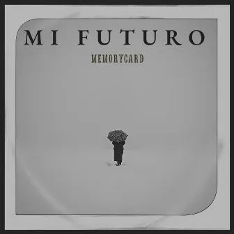 Mi Futuro by El Memorycard