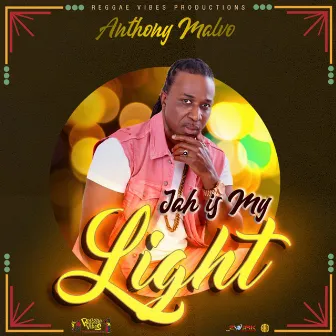 Jah Is My Light - Single by Anthony Malvo