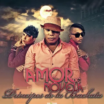 Amor de Novela by Principes De La Bachata