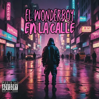 En la calle by El WonderBoy