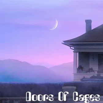 Doors Of Cages by Stacie