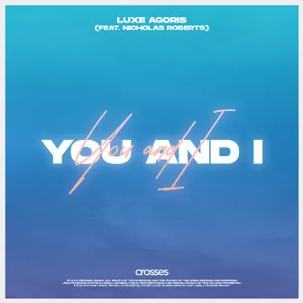 You and I by Luxe Agoris