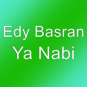 Ya Nabi by Edy Basran