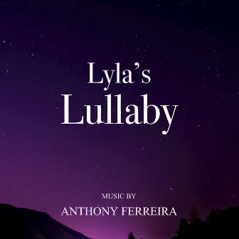 Lyla's Lullaby by Anthony Ferreira