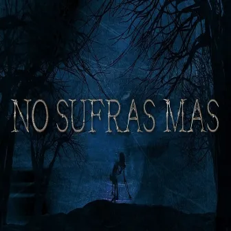 No Sufras Mas by Layon X