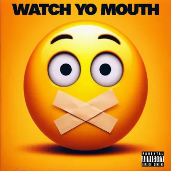 WATCH YO MOUTH by NICKY 