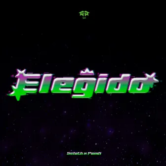 ELEGIDO by SELATH