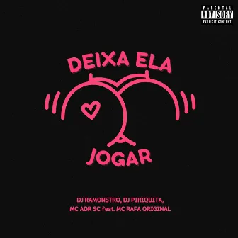 Deixa Ela Jogar by DJ Piriquita