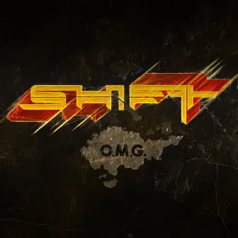 O.M.G. by Shift