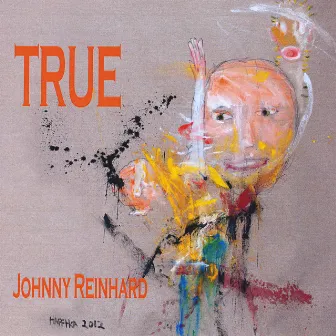 True by Johnny Reinhard