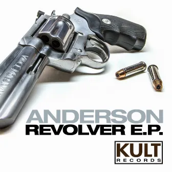 Kult Records Presents: Revolver EP by Anderson