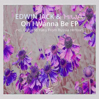 Oh I Wanna Be by Edwin Jack