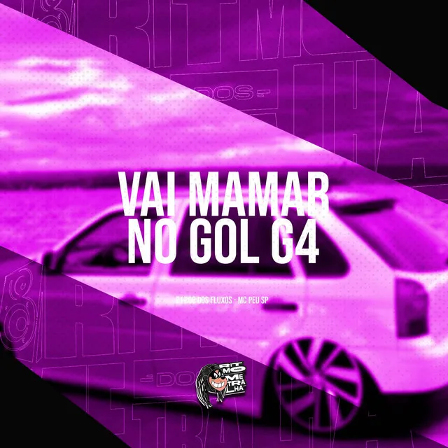 Vai Mamar no Gol G4