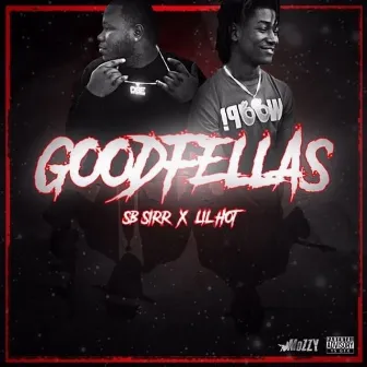 Goodfellas by Lil Hot