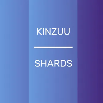 Shards by Kinzuu