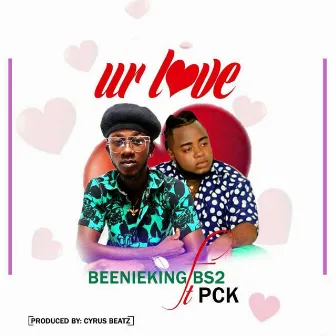 Ur Love by Beenieking BS2