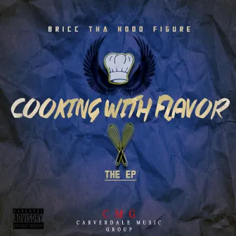 COOKING WIT FLAVOR by Mr Hoodfigure