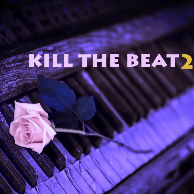 KILL THE BEAT 2